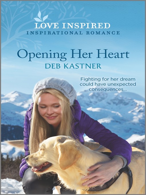 Title details for Opening Her Heart by Deb Kastner - Available